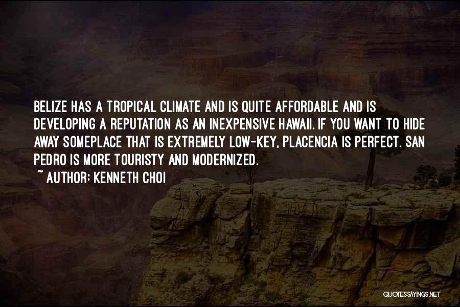 Belize Quotes By Kenneth Choi