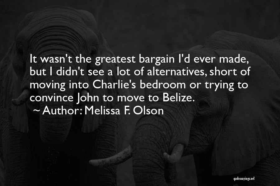 Belize Quotes By Melissa F. Olson