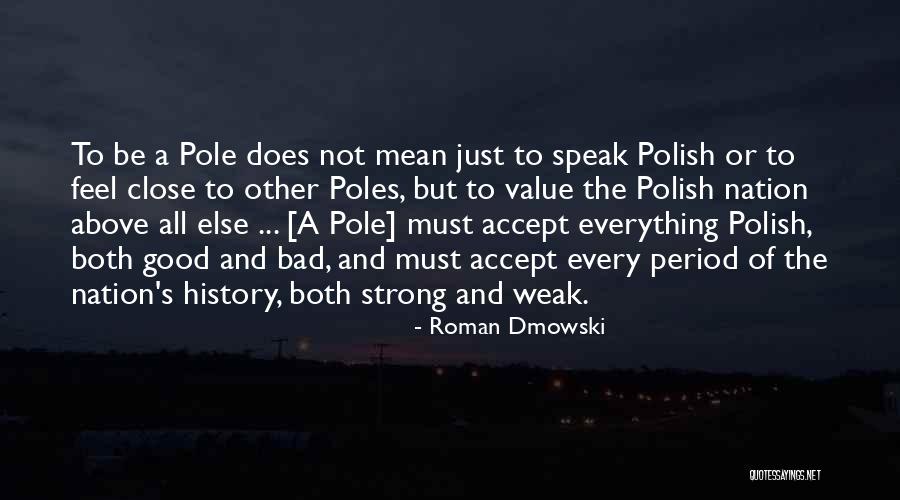 Belizean Kriol Quotes By Roman Dmowski Belizean Kriol Quotes By Roman Dmowski