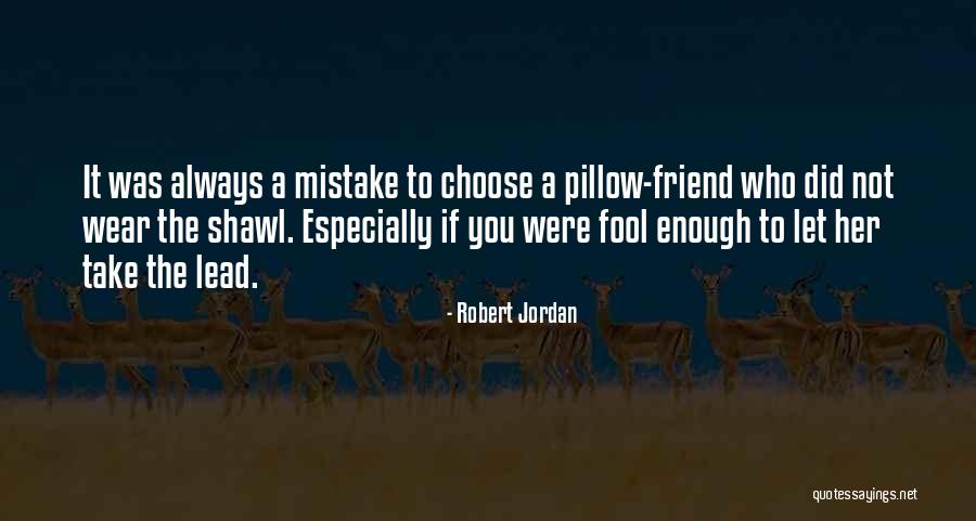 Belkheir Abdelaziz Quotes By Robert Jordan Belkheir Abdelaziz Quotes By Robert Jordan