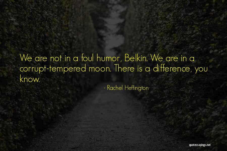 Belkin Quotes By Rachel Heffington Belkin Quotes By Rachel Heffington