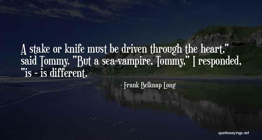 Belknap Quotes By Frank Belknap Long Belknap Quotes By Frank Belknap Long
