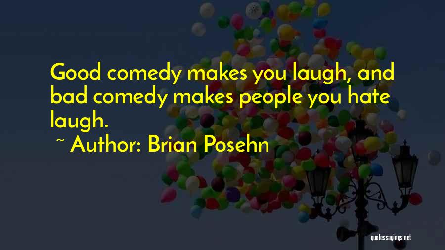 Belkzize Quotes By Brian Posehn