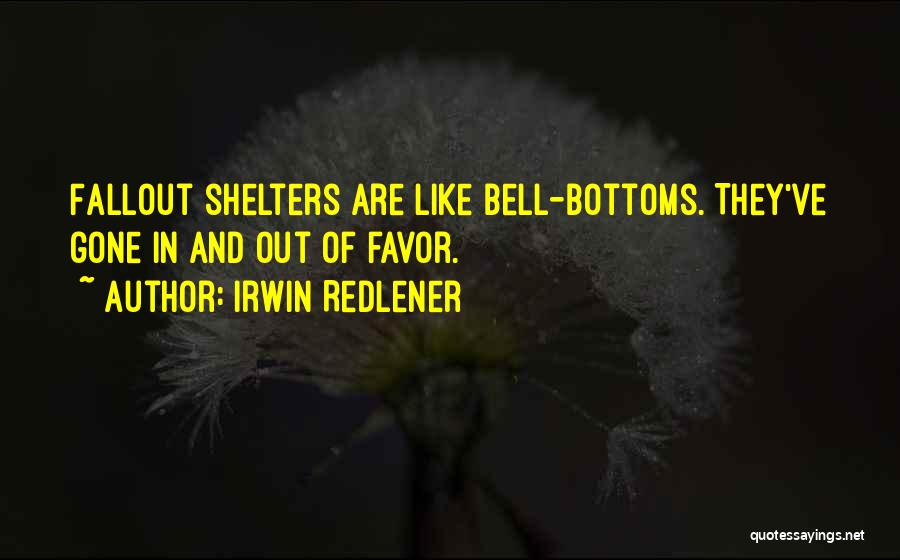 Bell Bottoms Quotes By Irwin Redlener