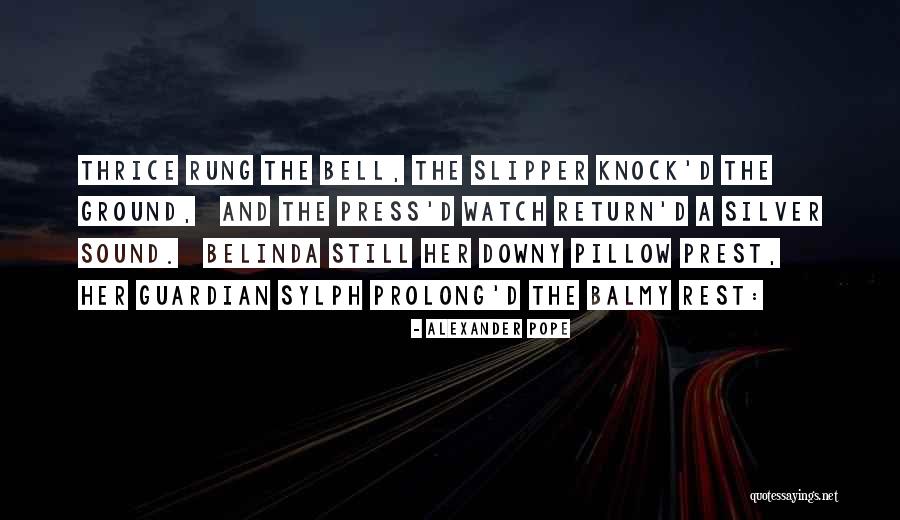 Bell Gets Quotes By Alexander Pope Bell Gets Quotes By Alexander Pope