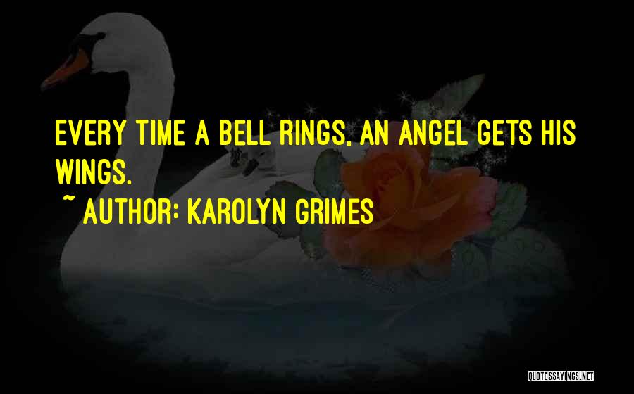 Bell Gets Quotes By Karolyn Grimes