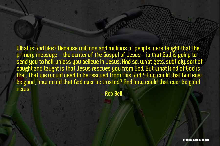 Bell Gets Quotes By Rob Bell