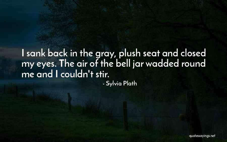 Bell Jar In The Bell Jar Quotes By Sylvia Plath Bell Jar In The Bell Jar Quotes By Sylvia Plath