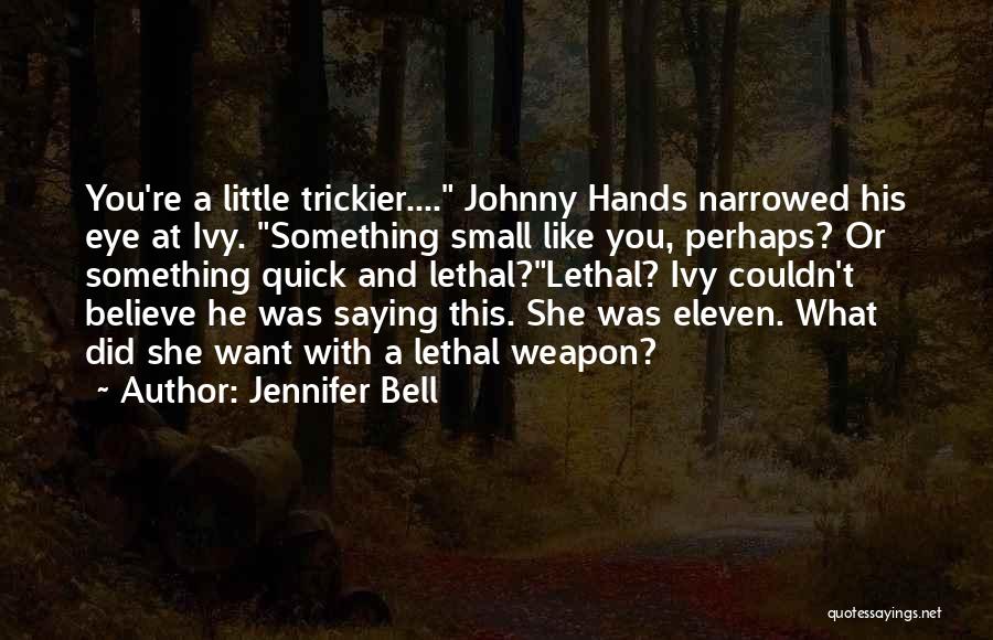 Bell Quotes By Jennifer Bell