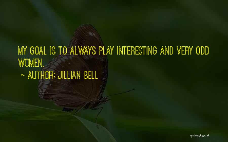 Bell Quotes By Jillian Bell