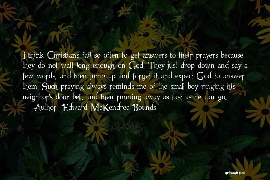 Bell Ringing Quotes By Edward McKendree Bounds