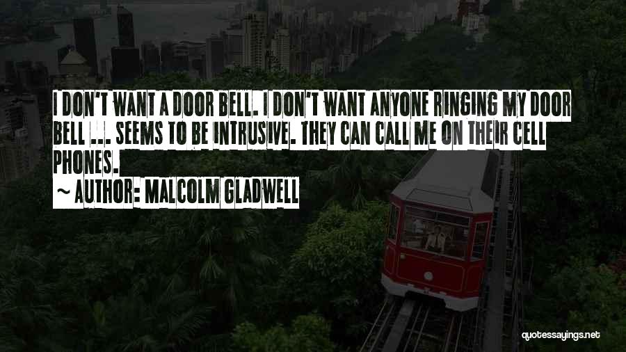 Bell Ringing Quotes By Malcolm Gladwell