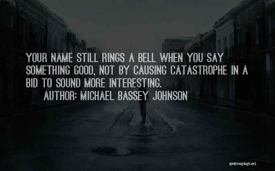 Bell Ringing Quotes By Michael Bassey Johnson