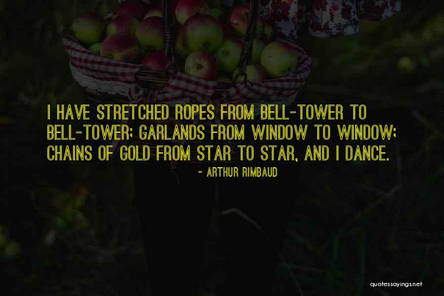 Bell Tower Quotes By Arthur Rimbaud