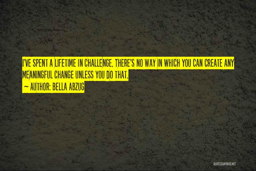 Bella Abzug Quotes 1363409