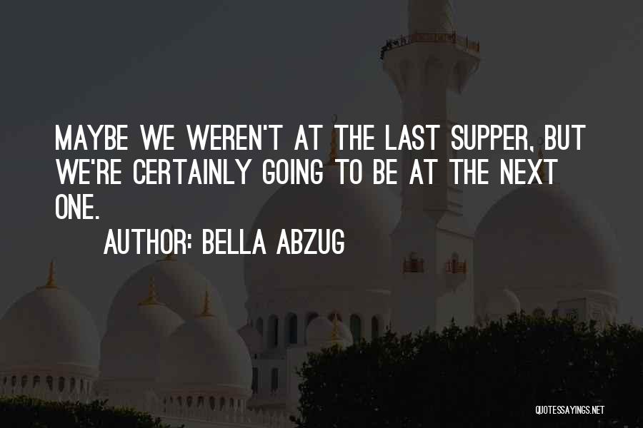 Bella Abzug Quotes 1620652