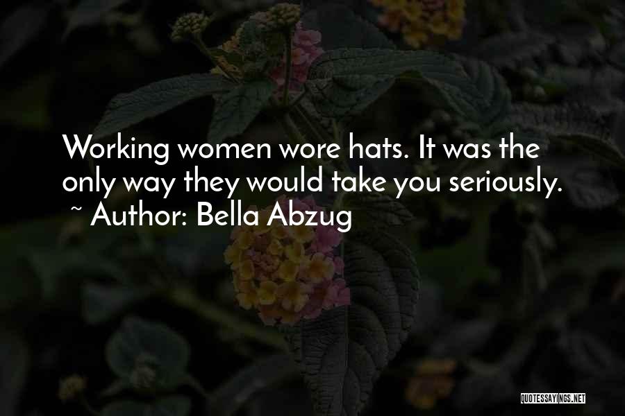 Bella Abzug Quotes 881472