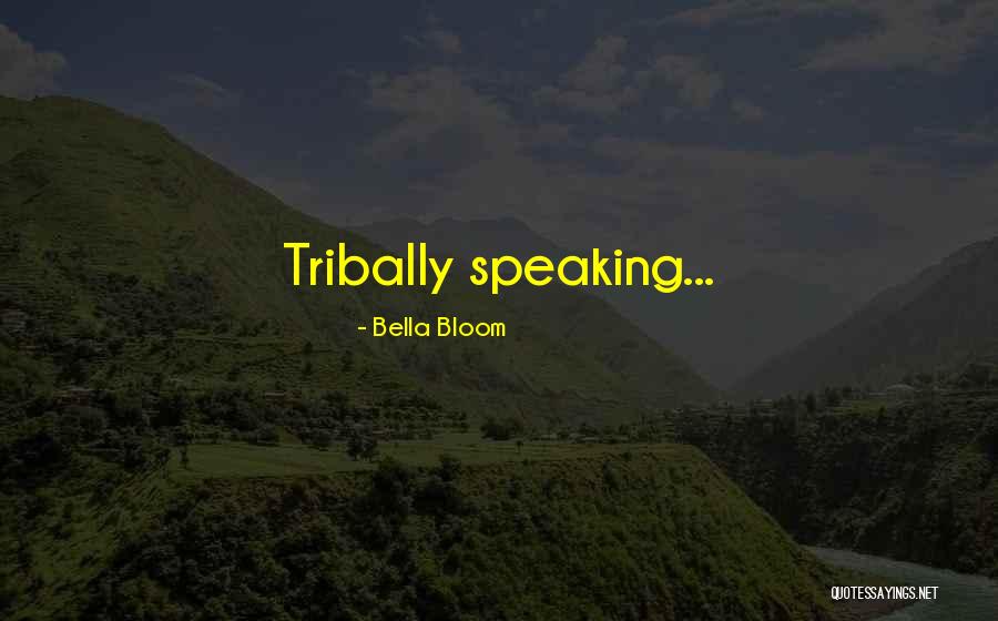 Bella Bloom Quotes 1127640 Bella Bloom Quotes 1127640