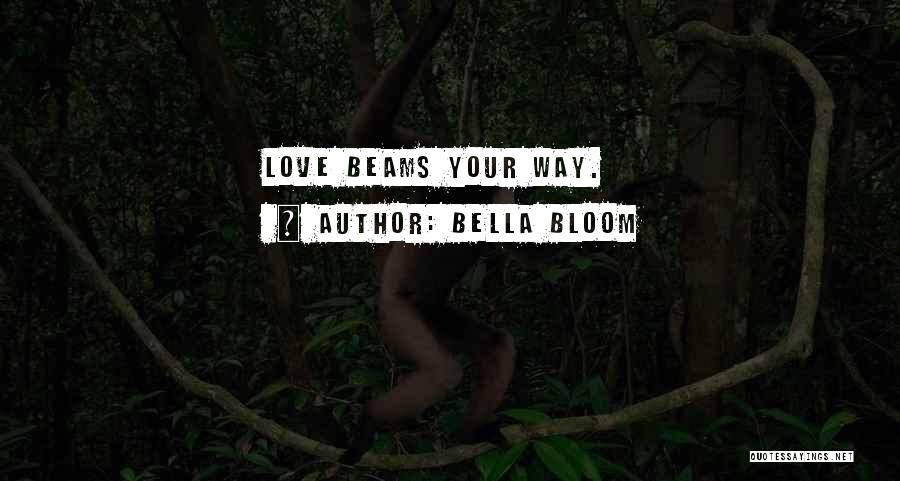 Bella Bloom Quotes 1565919