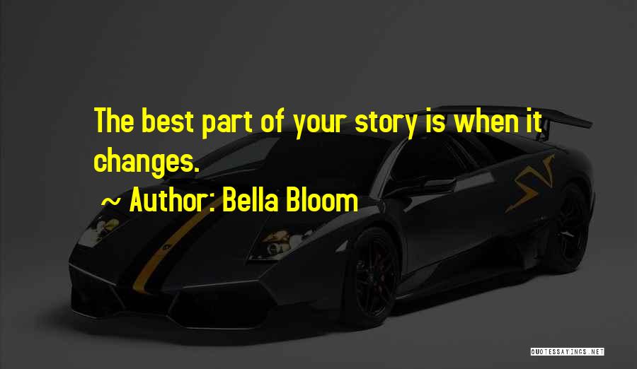 Bella Bloom Quotes 952368