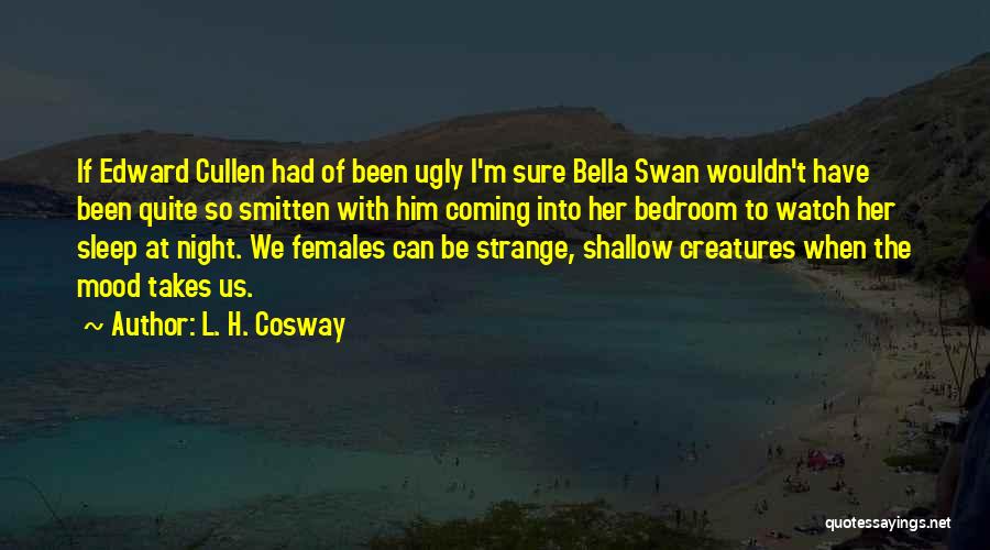 Bella Edward Cullen Quotes By L. H. Cosway