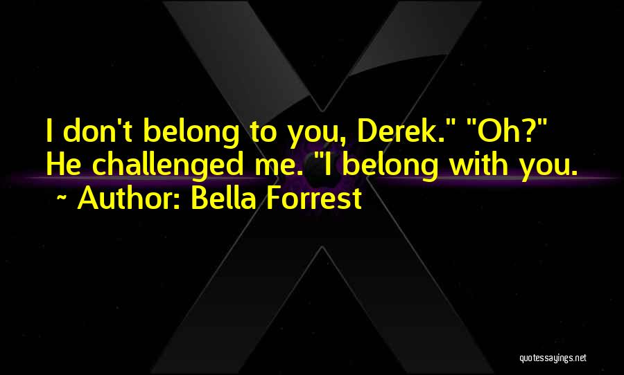 Bella Forrest Quotes 1184222