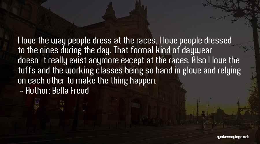 Bella Freud Quotes 241668