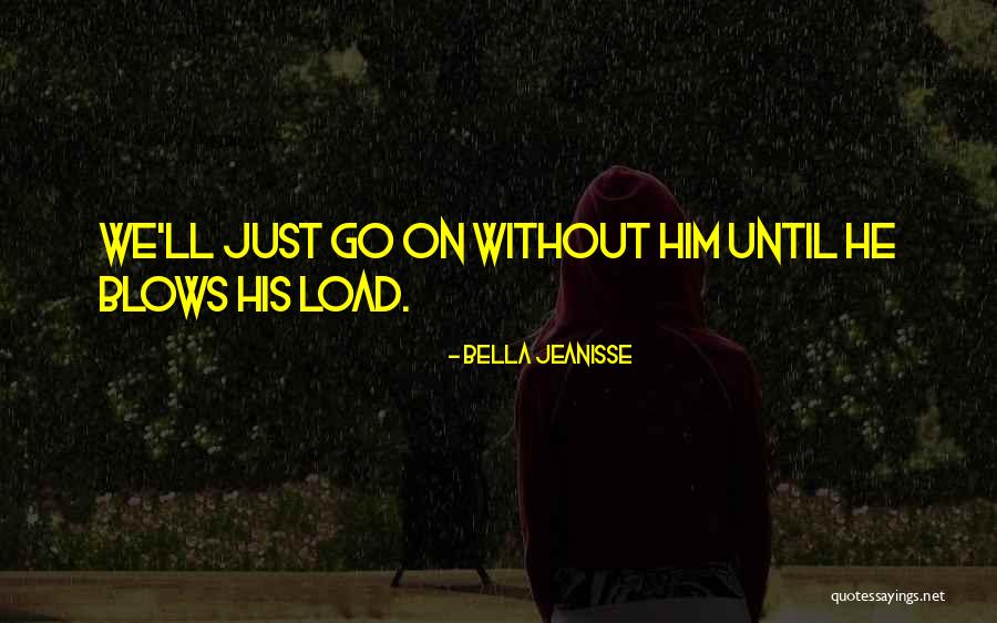 Bella Jeanisse Quotes 1200789 Bella Jeanisse Quotes 1200789