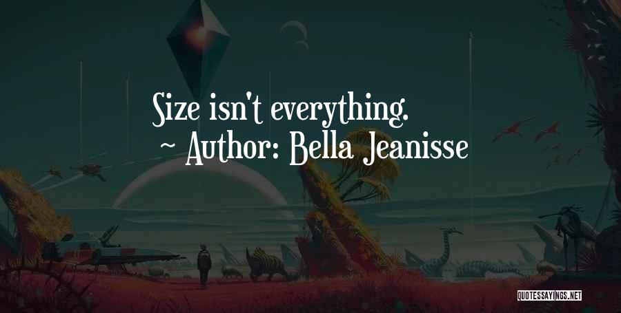 Bella Jeanisse Quotes 2006174