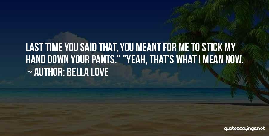 Bella Love Quotes 711041