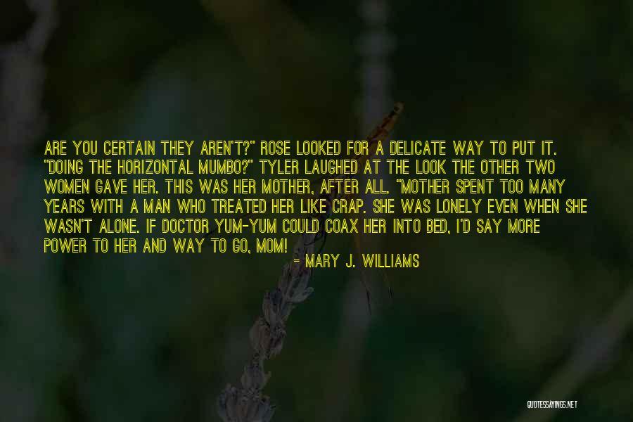 Bella Ramsey Quotes By Mary J. Williams Bella Ramsey Quotes By Mary J. Williams