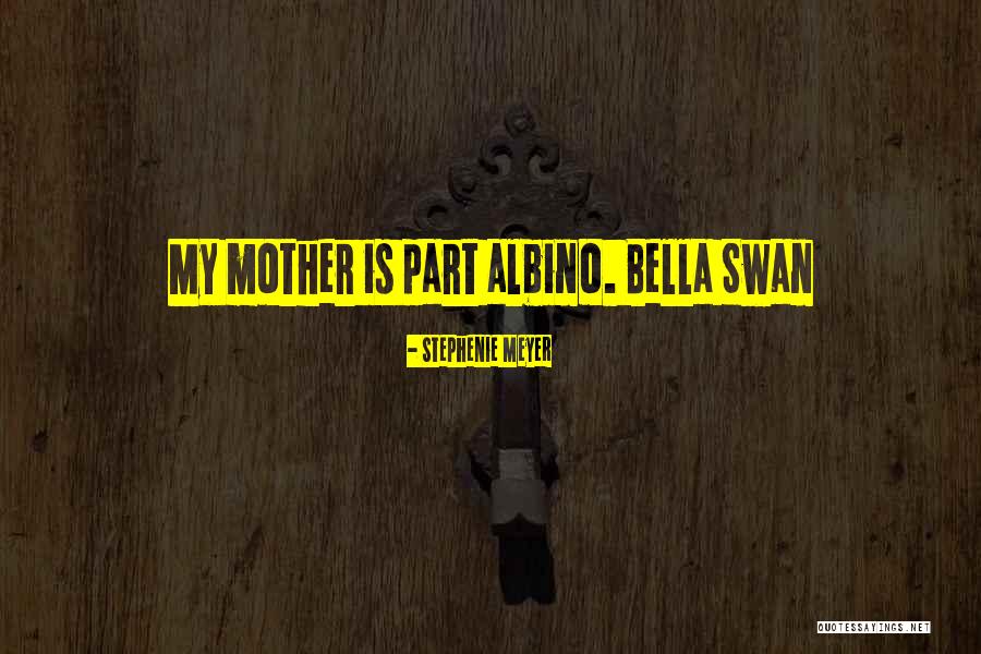 Bella Swan In Twilight Quotes By Stephenie Meyer