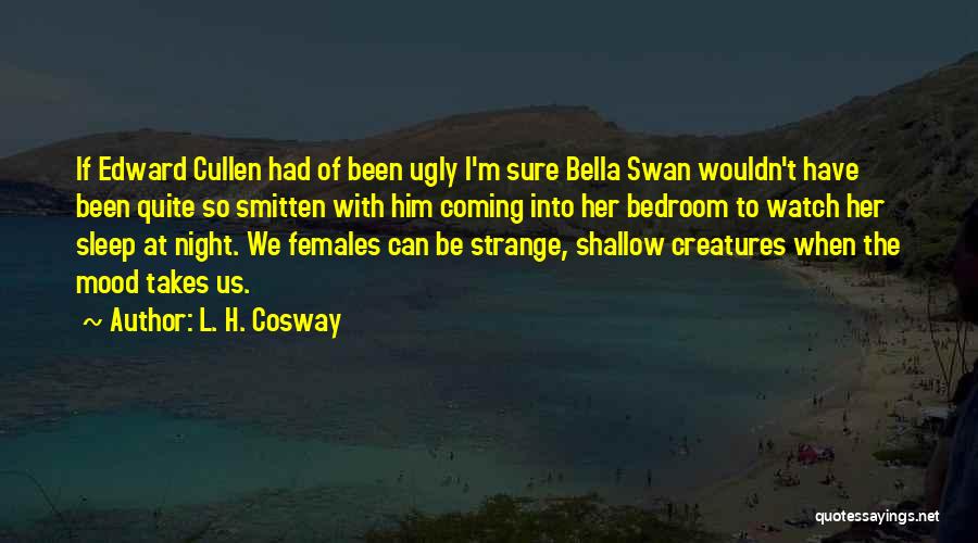 Bella Swan's Quotes By L. H. Cosway