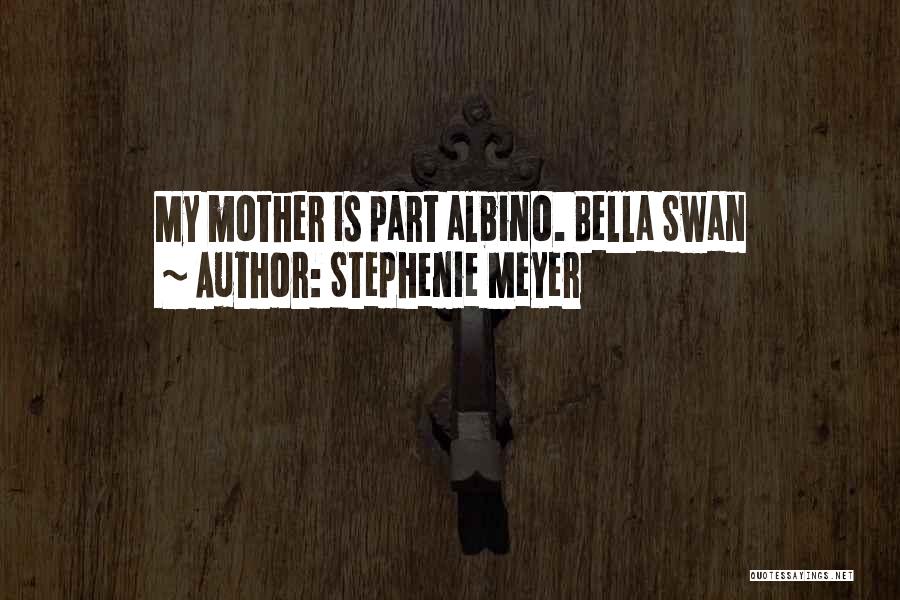 Bella Swan's Quotes By Stephenie Meyer