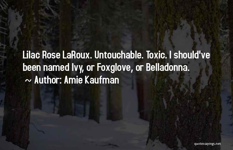 Belladonna Quotes By Amie Kaufman