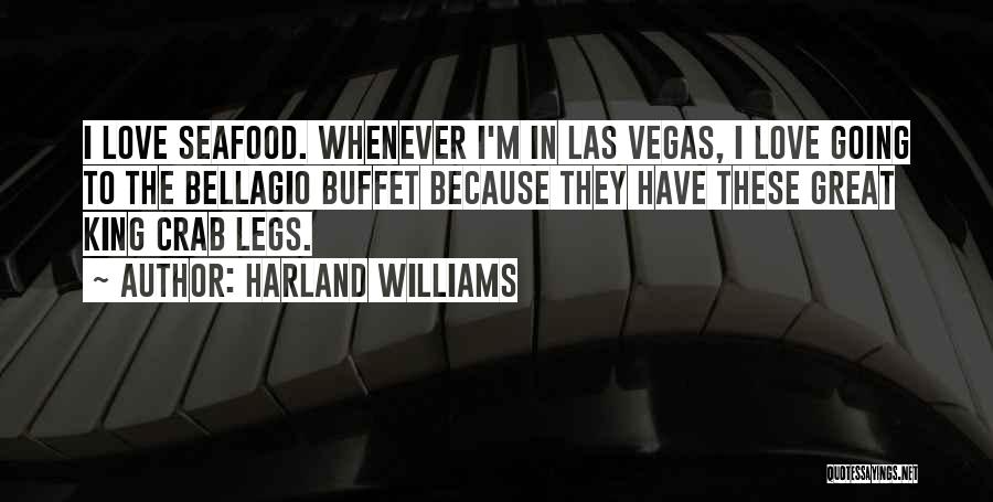 Bellagio Quotes By Harland Williams