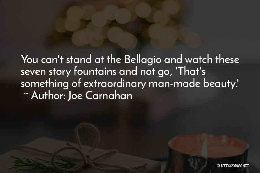 Bellagio Quotes By Joe Carnahan