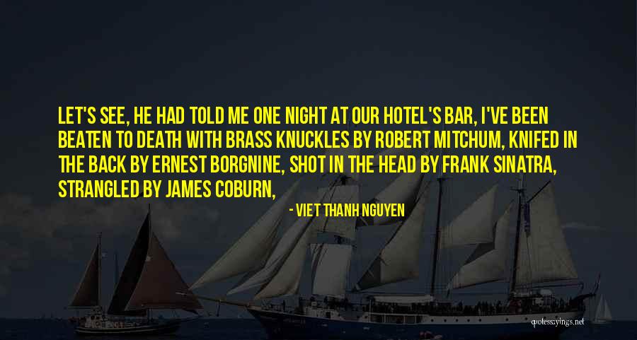 Bellamente Charter Quotes By Viet Thanh Nguyen Bellamente Charter Quotes By Viet Thanh Nguyen