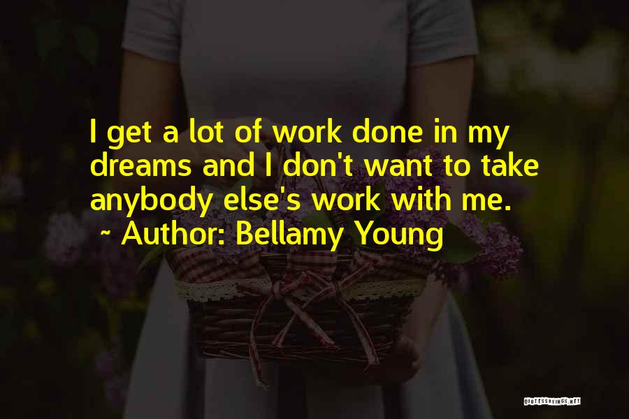 Bellamy Quotes By Bellamy Young