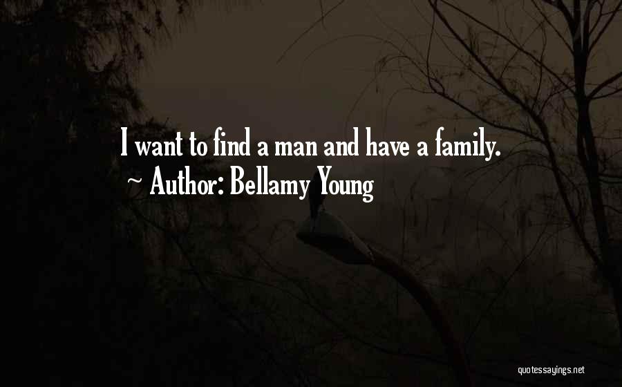 Bellamy Quotes By Bellamy Young