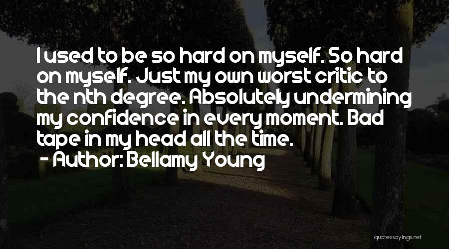 Bellamy Quotes By Bellamy Young