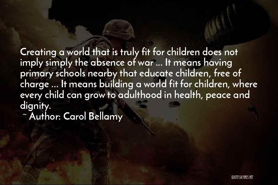 Bellamy Quotes By Carol Bellamy