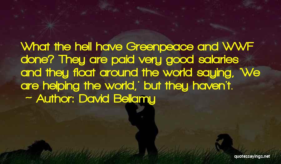 Bellamy Quotes By David Bellamy