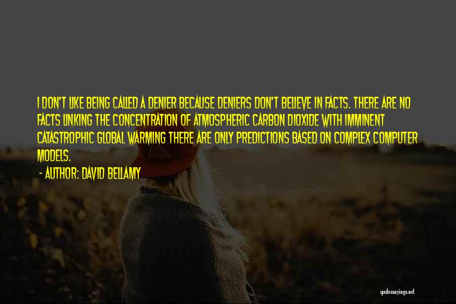 Bellamy Quotes By David Bellamy