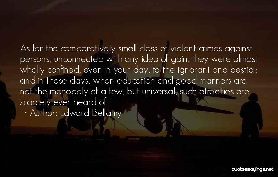 Bellamy Quotes By Edward Bellamy