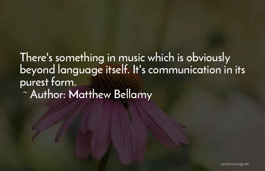 Bellamy Quotes By Matthew Bellamy