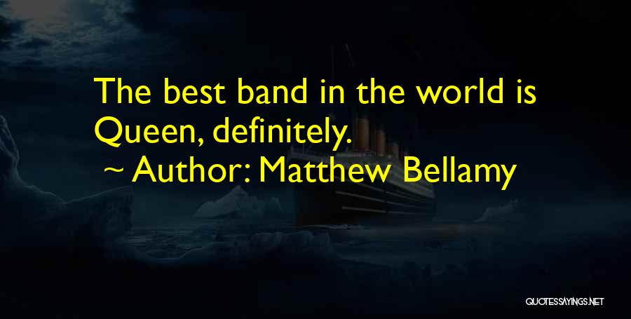 Bellamy Quotes By Matthew Bellamy