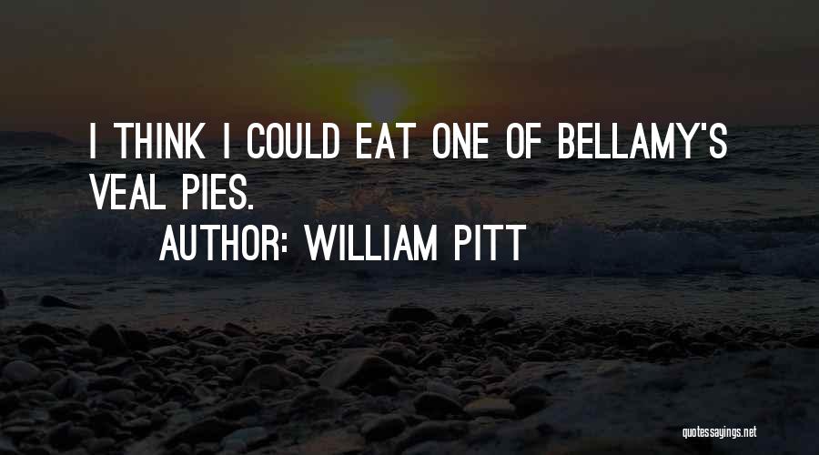 Bellamy Quotes By William Pitt