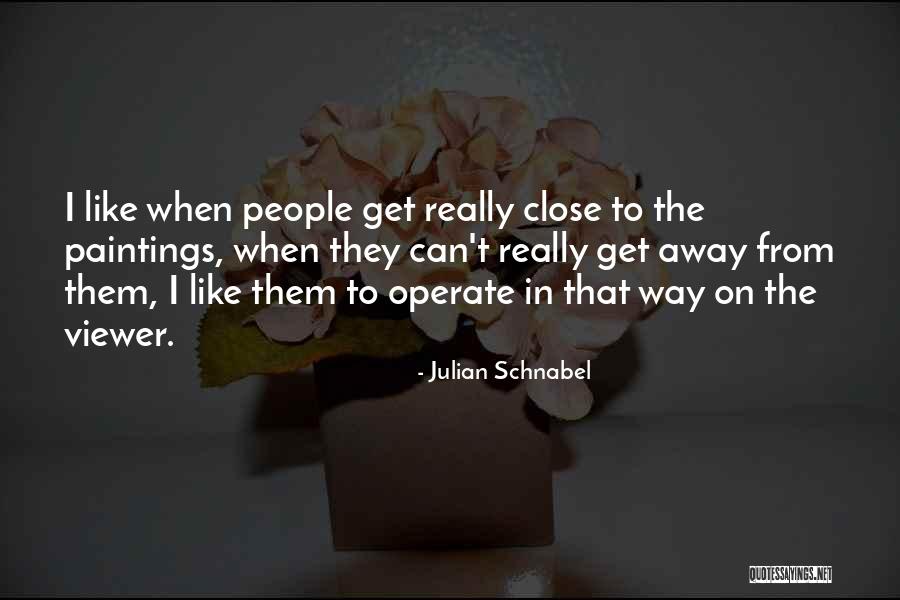 Bellatoria Quotes By Julian Schnabel Bellatoria Quotes By Julian Schnabel