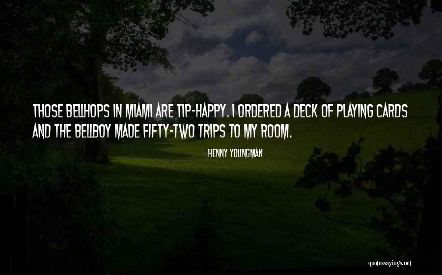 Bellboy Quotes By Henny Youngman Bellboy Quotes By Henny Youngman
